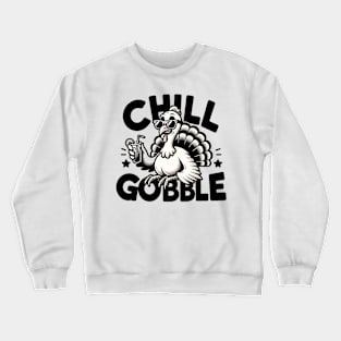 Chill Gobble Crewneck Sweatshirt